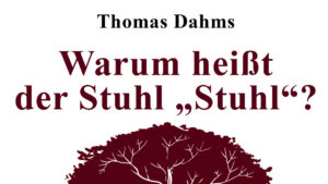 Buchausschnit für eine Lesung von Thomas Dahms Warum heißt der Stuhl
